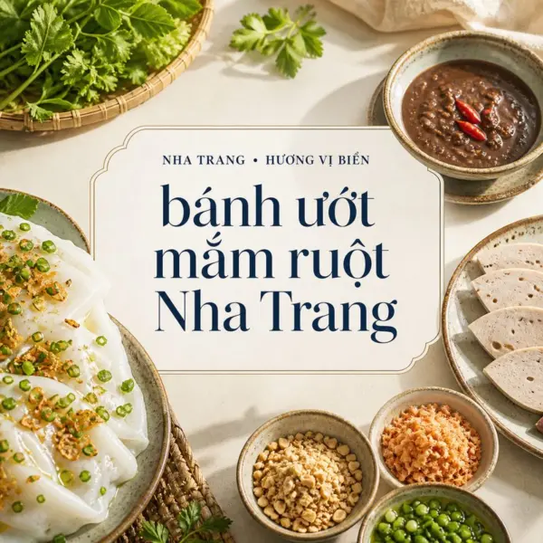 Bánh ướt mắm ruột và nét ẩm thực dân dã ở Nha Trang