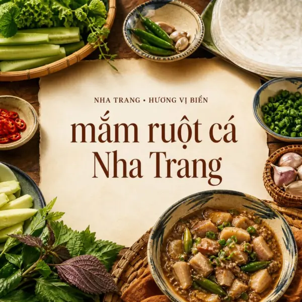 Mắm ruột cá Nha Trang và những cách thưởng thức dân dã