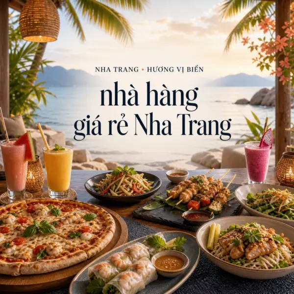 8 địa chỉ ăn uống Nha Trang đa dạng từ món Việt đến món Âu