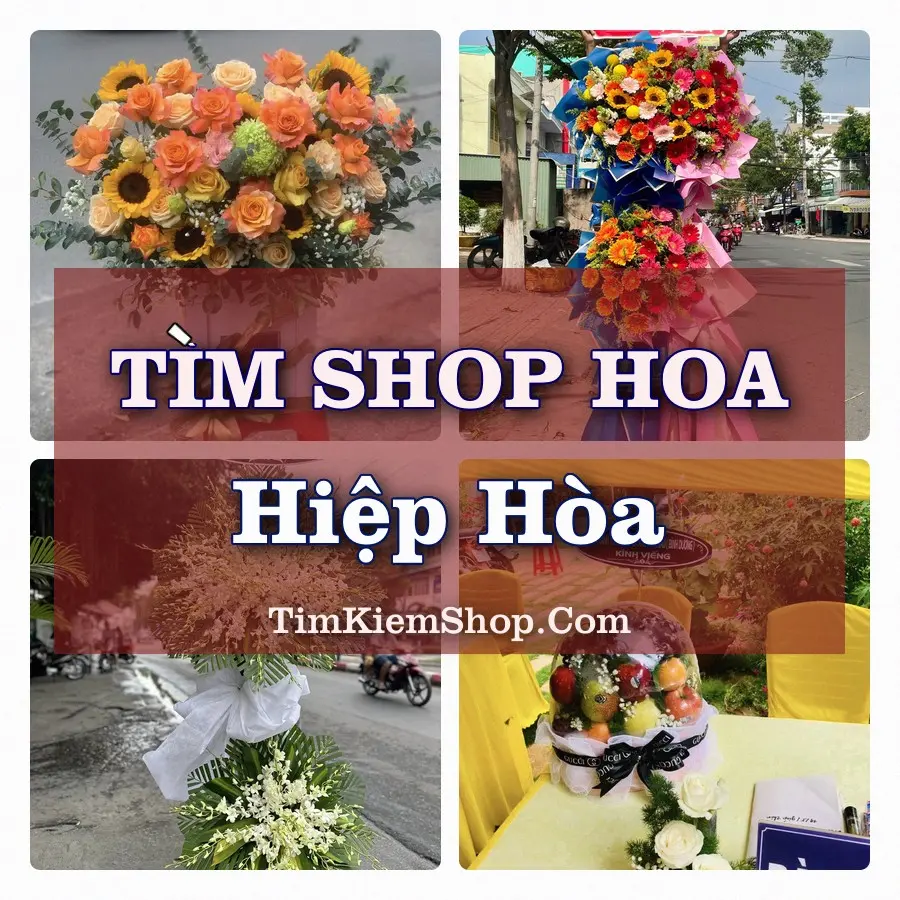 Tìm Shop Hoa Tươi tại Hiệp Hòa (Cũ)