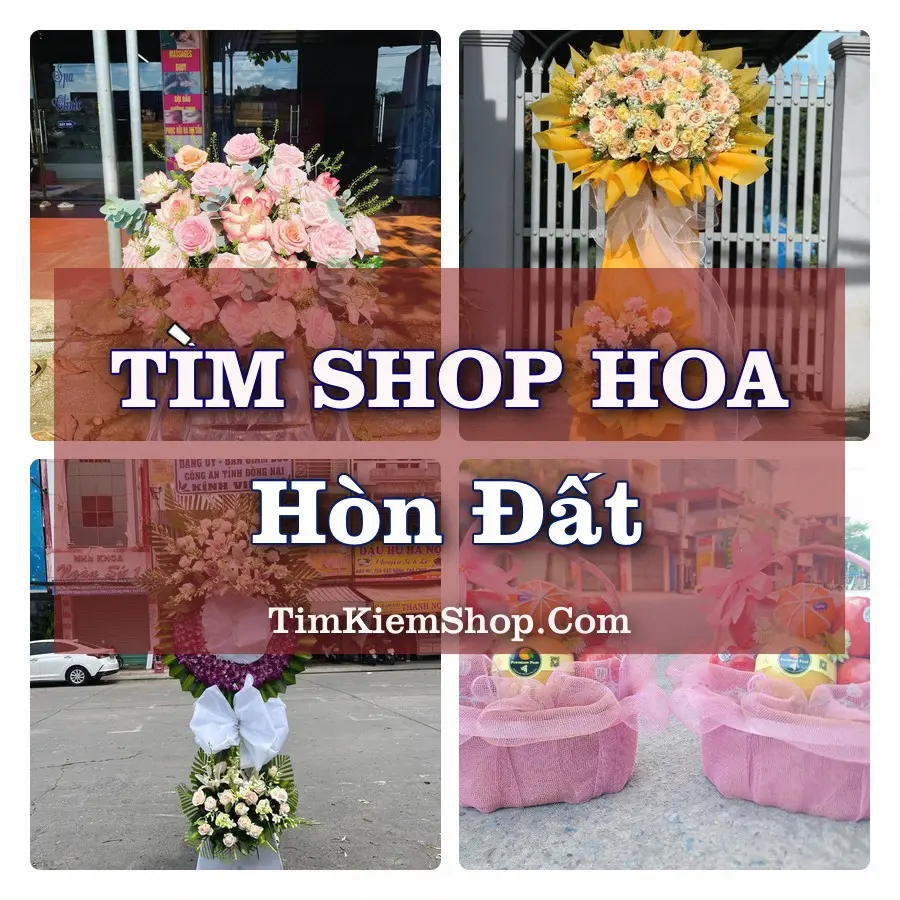 Tìm Shop Hoa Tươi tại Hòn Đất (Cũ)