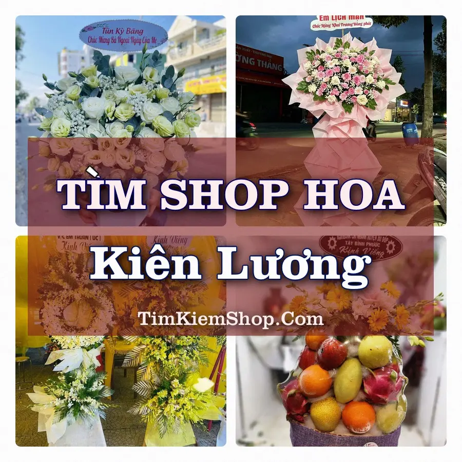 Tìm Shop Hoa Tươi tại Kiên Lương (Cũ)