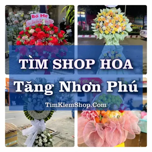Tìm Shop Hoa Tươi Tại Phường Tăng Nhơn Phú TP.HCM