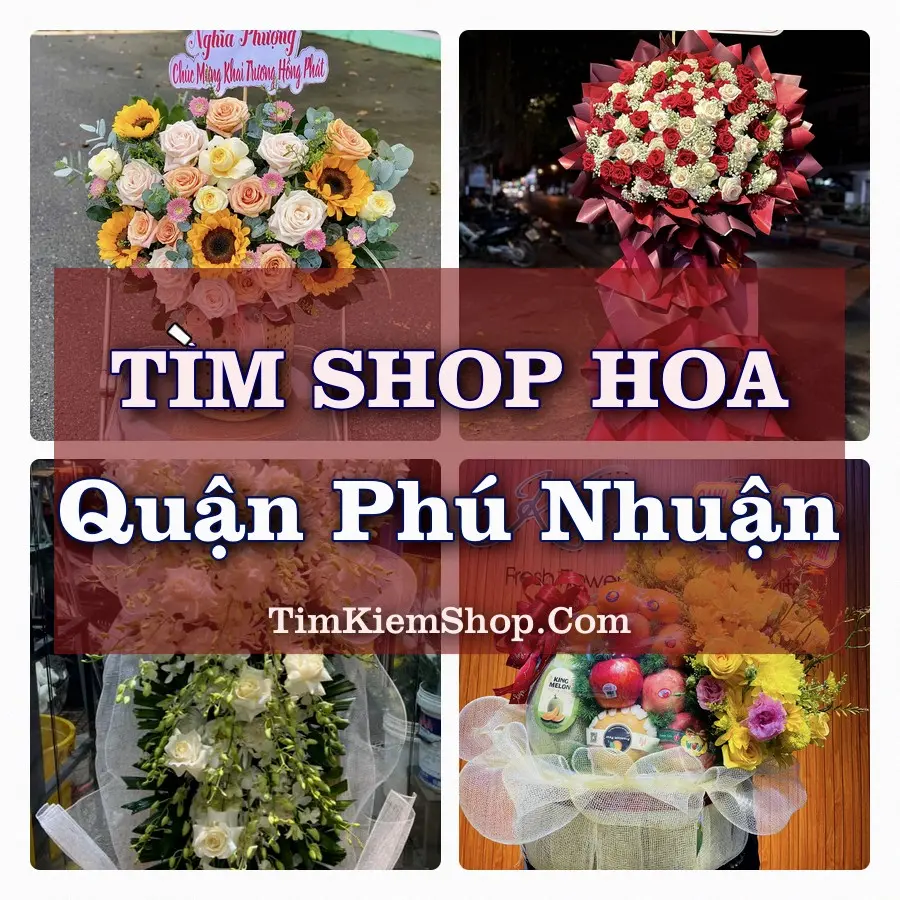 Tìm Shop Hoa Tươi tại Quận Phú Nhuận (Cũ)