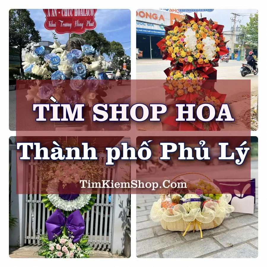 Tìm Shop Hoa Tươi tại Thành phố Phủ Lý (Cũ)
