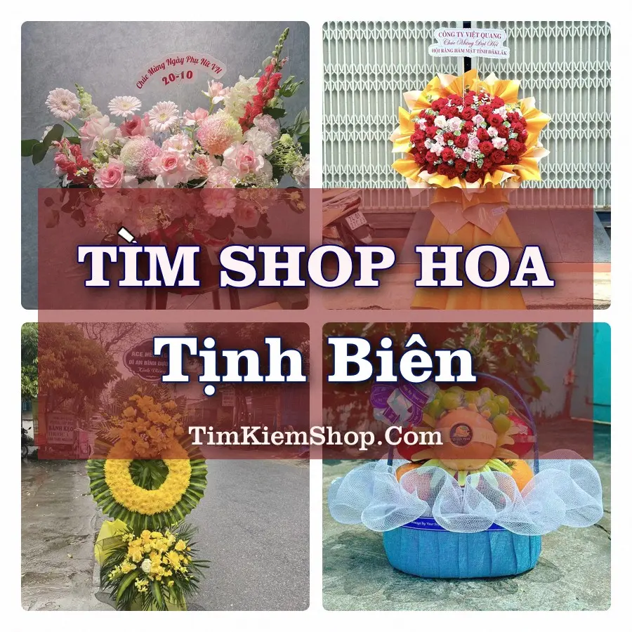 Tìm Shop Hoa Tươi tại Tịnh Biên (Cũ)