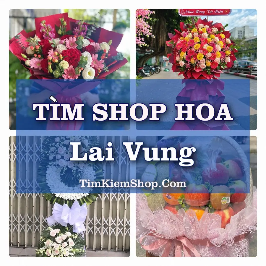 Tìm Shop Hoa Tươi Tại Xã Lai Vung Đồng Tháp