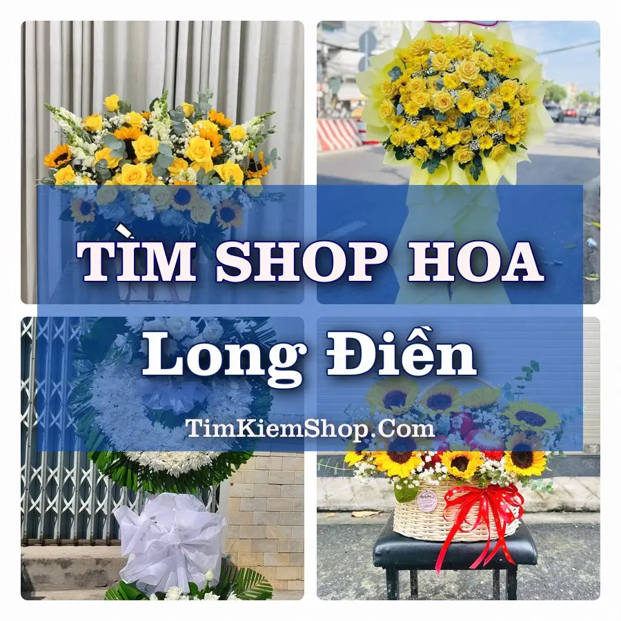 Tìm Shop Hoa Tươi Tại Xã Long Điền An Giang