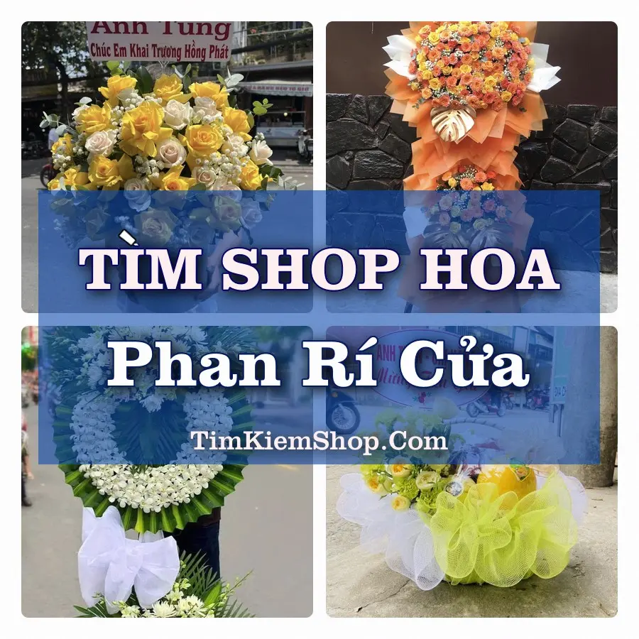 Tìm Shop Hoa Tươi Tại Xã Phan Rí Cửa Lâm Đồng