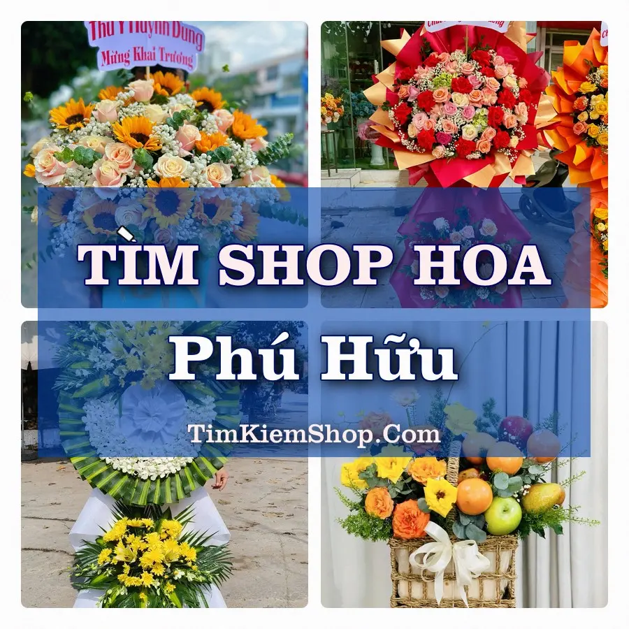Tìm Shop Hoa Tươi Tại Xã Phú Hữu Cần Thơ