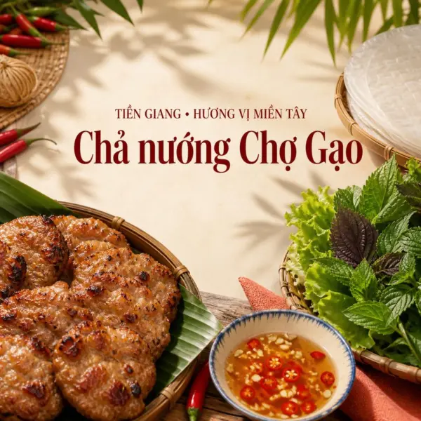 Chả nướng Chợ Gạo và nét riêng trong ẩm thực Tiền Giang