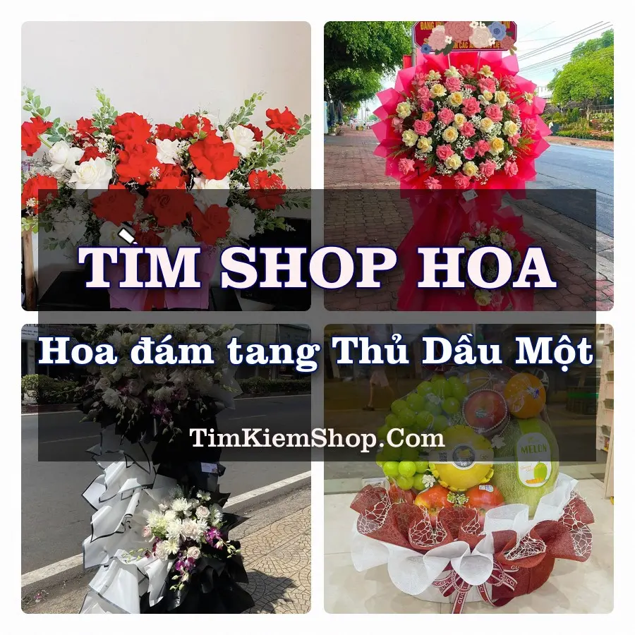Tìm Shop Đặt Hoa Đám Tang Gần Nhà Tang Lễ Thủ Dầu Một