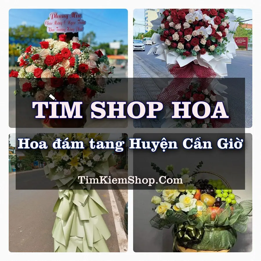 Tìm Shop Đặt Hoa Đám Tang Huyện Cần Giờ