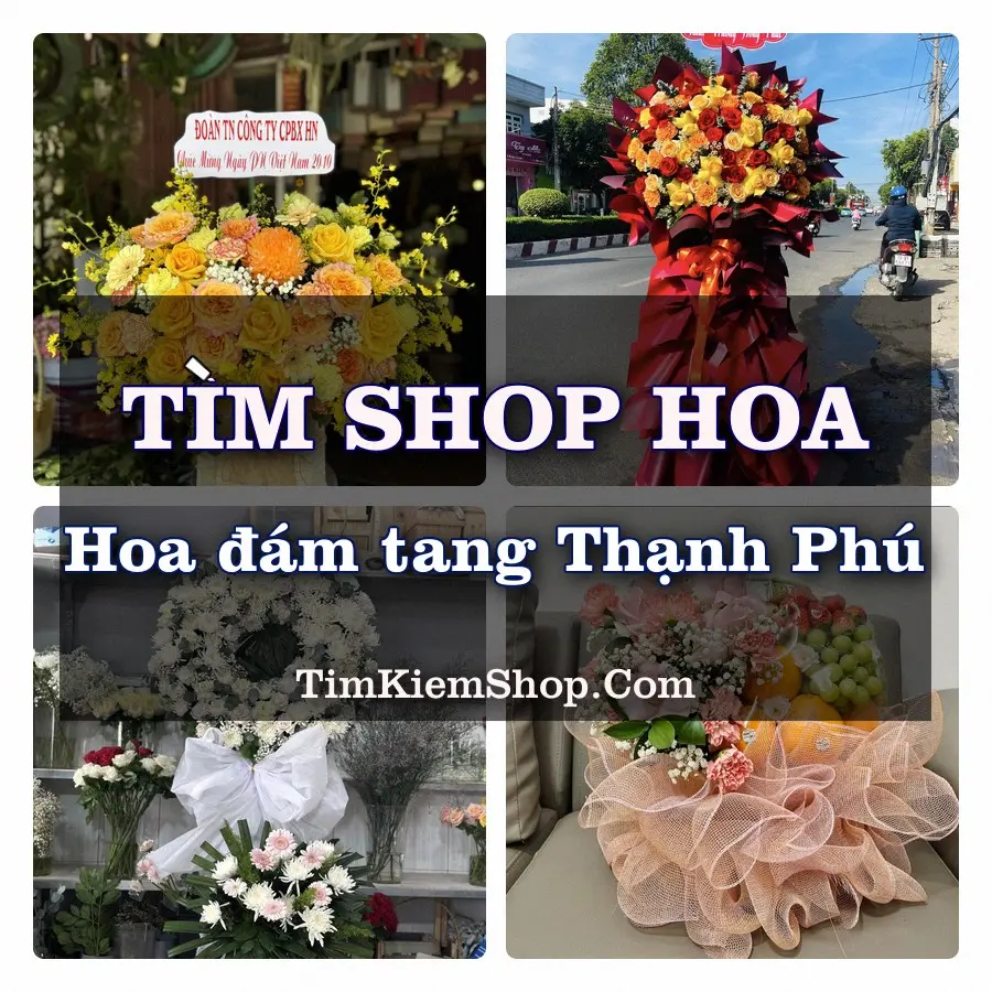 Tìm Shop Đặt Hoa Đám Tang Thạnh Phú